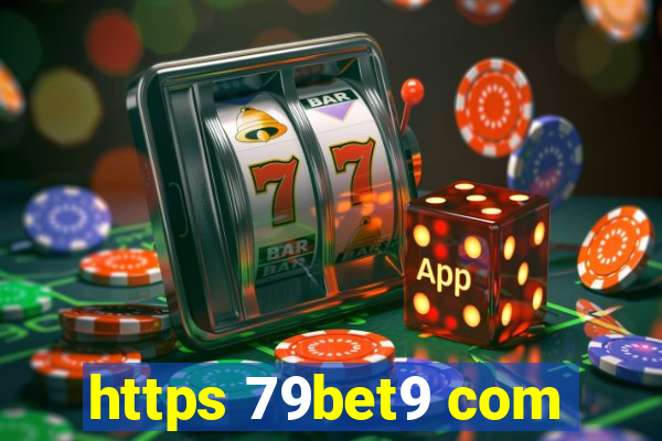 https 79bet9 com